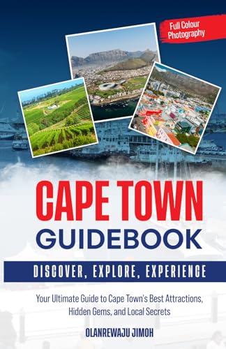Cape Town Guidebook: Your Ultimate Guide to Cape Town's Best Attractions, Hidden Gems, and Local Secrets (South Africa)