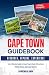 Cape Town Guidebook: Your Ultimate Guide to Cape Town's Best Attractions, Hidden Gems, and Local Secrets (South Africa)