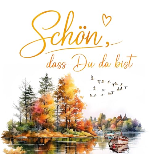 20 herbstliche Servietten Herbst Herbstsee als Tischdeko mit Spruch Schön dass Du da bist. Papierservietten Motiv See Herbstservietten Natur Geburtstag Thanksgiving. Auch für Serviettentechnik 33x33cm