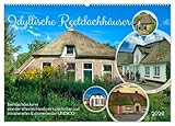 Idyllische Reetdachhäuser (Wandkalender 2026 DIN A2 quer), CALVENDO Monatskalender: Reetdachdeckerei eine der ältesten Handwerkstechniken (CALVENDO Orte)