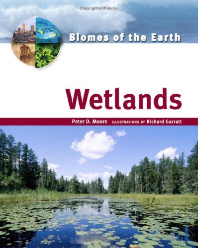 Wetlands (Biomes of the Earth)