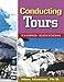 Conducting Tours: 3rd Edition