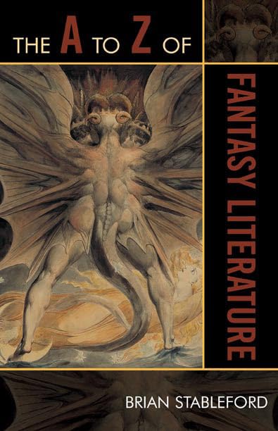 The A to Z of Fantasy Literature (The A to Z Guide Series, 46) (Volume 46)