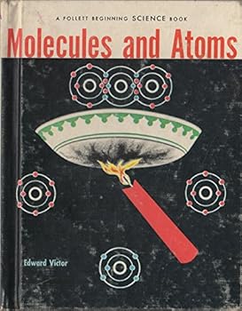 Hardcover Molecules and atoms (Follett beginning science books) Book