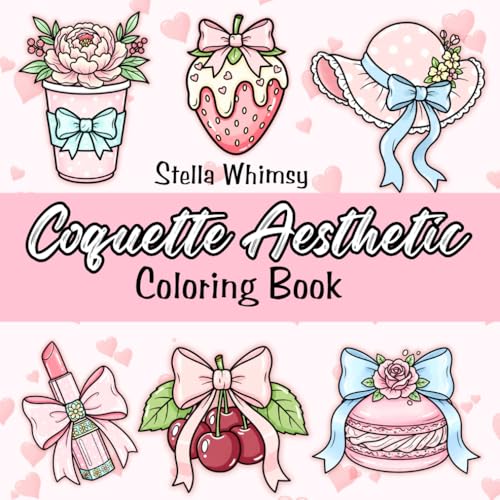 Coquette Aesthetic Coloring Book: A Cute and Relaxing Coloring Book for Teens and Adults Featuring Adorable Bows, Vintage Fashion, Sweet Treats, and Soft Girl Vibes for Stress Relief image 2
