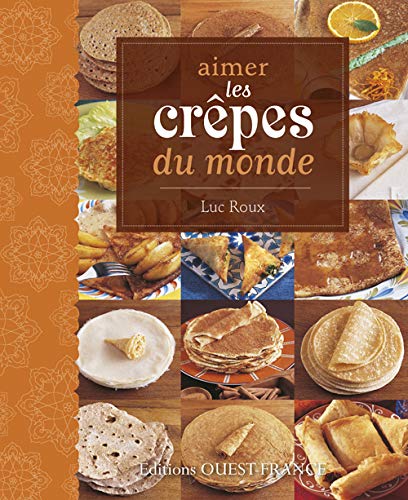 Preisvergleich Produktbild Aimer les crêpes du monde
