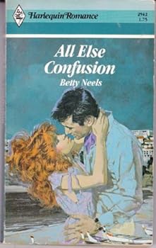 Paperback All Else Confusion (Harlequin Romance, 2542) Book