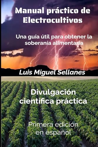Manual práctico de electrocultivos: Una guía útil para obtener la soberanía alimentaria