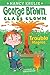 Trouble Magnet #2 (George Brown, Class Clown)