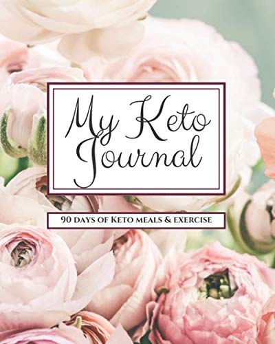 My Keto Journal - 90 Days of Keto Meals &