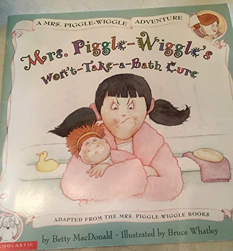 Mrs. Piggle-Wiggle's Won't-Take-a-Bath Cure 059051041X Book Cover