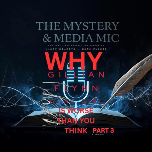 Why Gone Girl Is Worse Than You Think (Part 3)