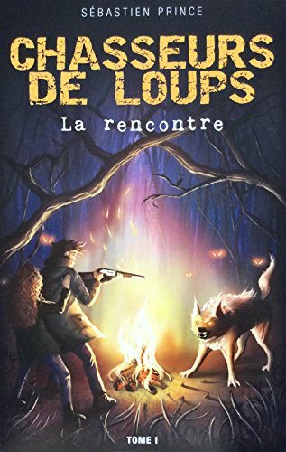 Amazon Com Chasseurs De Loups French Edition Ebook Prince Sebastien Kindle Store