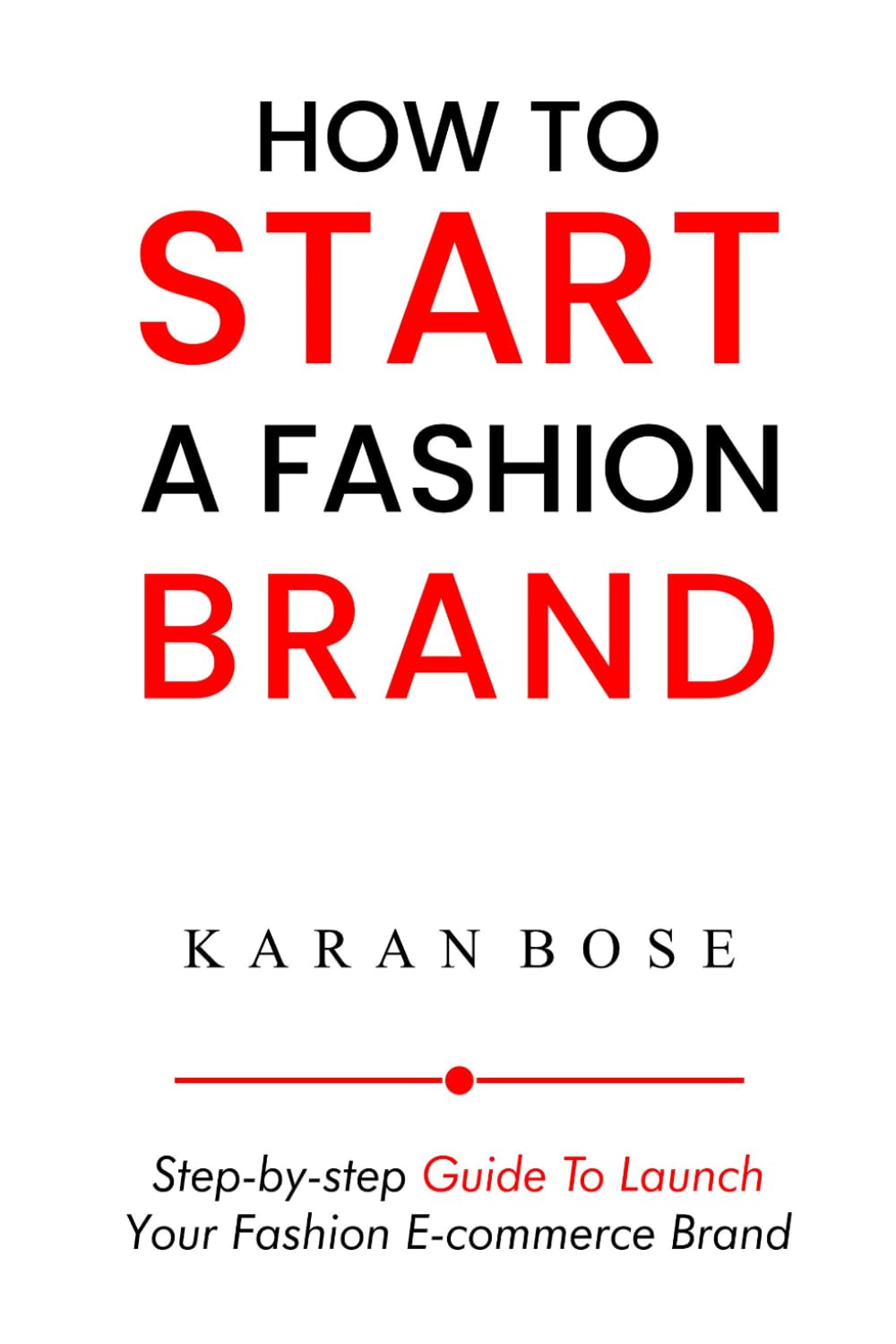 How to Start a Fashion Brand: Step-by-Step Guide to Launch Your Fashion E-commerce Brand