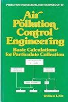 Air pollution control engineering: Basic calculations for particulate collection (Pollution engineering and technology) 0824768469 Book Cover