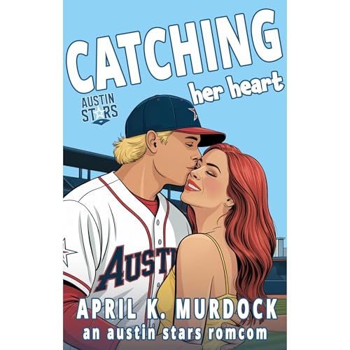 Catching Her Heart Audiolibro Por April K. Murdock arte de portada