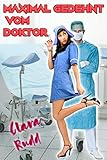  Maximal gedehnt vom Doktor (Versaute Doktorspiele in der Praxis 1)