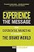Experience the Message