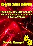 DynamoDB: EVERYTHING YOU NEED TO KNOW ABOUT AMAZON WEB SERVICE’S NoSQL DATABASE