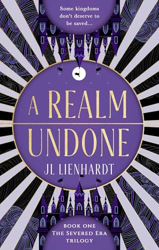 A Realm Undone (The Severed Era)