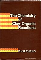 The chemistry of clay-organic reactions 0470858524 Book Cover