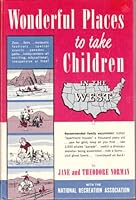 Wonderful Places to Take Children in the West Volume 1 B000JCA6ZI Book Cover