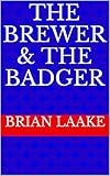 The Brewer & The Badger (Otto Buchhalter Book 1) (English Edition)
