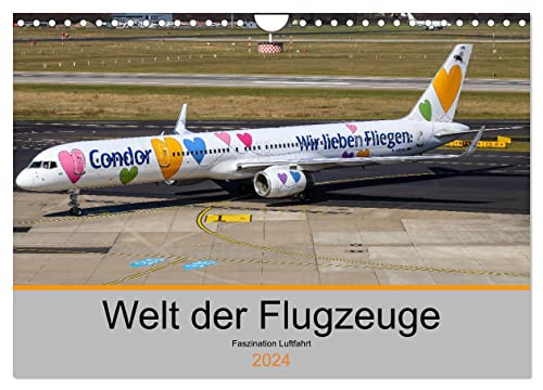 Welt der Flugzeuge - Faszination Luftfahrt 2024 (Wandkalender 2024 DIN A4 quer), CALVENDO Monatskalender: Flugzeugkalender mit faszinierenden Fotos ... Lackierungen (CALVENDO Mobilitaet)