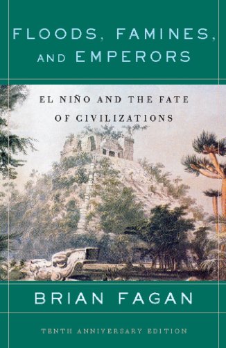 Floods, Famines, and Emperors: El Nino and the Fate of Civilizations (English Edition)