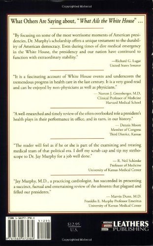What Ails the White House: An Introduction to the Medical History of the American Presidency
