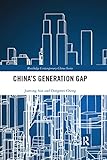 China's Generation Gap (Routledge Contemporary China Series)