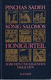 König Salomos Honigurteil: Märchen und Legenden der Juden ...