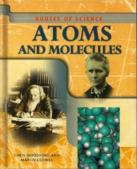 Hardcover Routes of Science - Atoms & Molecules Book
