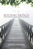 Building Bridges: A Practical Guide to Reaching and Discipling Unchurched People