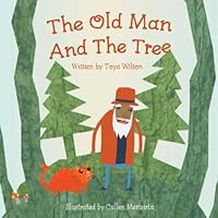 The Old Man and The Tree 1544222904 Book Cover