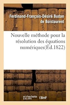 Paperback Nouvelle Méthode Pour La Résolution Des Équations Numériques d'Un Degré Quelconque [French] Book