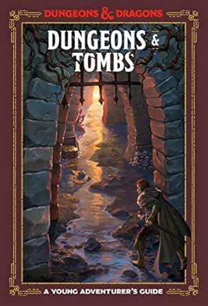 Dungeons & Tombs (Dungeons & Dragons): A Young Adventurer's Guide