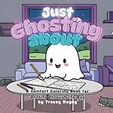 just ghosting about: a comfort coloring book for drifting through the day