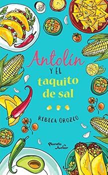 Paperback Antolin y el taquito de sal / Antolin and the Little Taco of Salt (Spanish Edition) [Spanish] Book