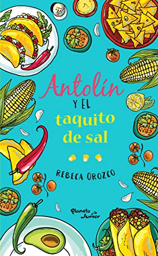 Antolin y el taquito de sal / Antolin and the Little Taco of Salt (Spanish Edition)