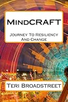MindCRAFT: The Power Of Resiliency And Journey To Change 1515228657 Book Cover