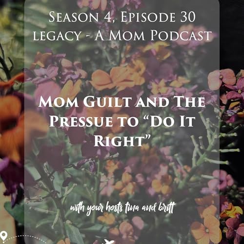 Mom Guilt and the Pressure to "Do It Right"