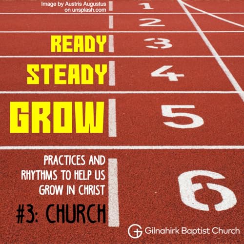 [Ready, Steady, Grow] #3 - Church (1 Cor 12; Eph 4)