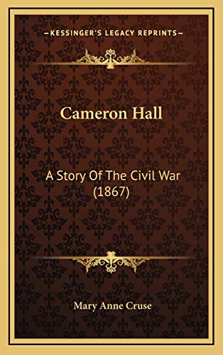 Cameron Hall: A Story Of The Civil War (1867)
