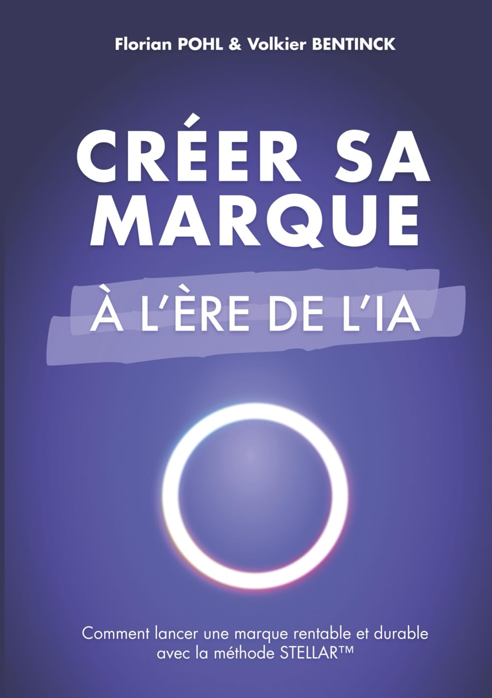 Créer sa marque à l'ère de l'IA: Comment lancer une marque rentable et durable avec la méthode STELLAR