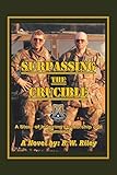 Surpassing the Crucible: A Story of Inspiring Leadership and Teamwork