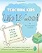 Teaching Kids Life IS Good: An Interactive Book Designed to Build ChildrenÃÂ¢Ãâ¬Ãâ¢s Self Esteem, Confidence, Character ... and Lifelong Success!