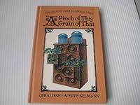 A PINCH OF THIS A GRAIN OF THAT the Creative Guide to Herbs and Spices 0888790848 Book Cover