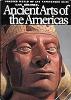 Ancient Arts of the Americas B0007DSASE Book Cover