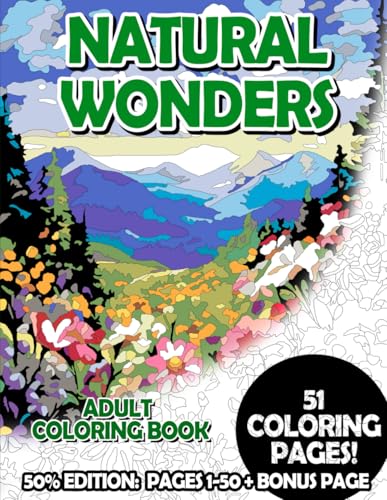 Natural Wonders - 50% Edition: Pages 1-50: Adult Coloring Book for Relaxing and Mindfulness (Budget 50% Adult Coloring Books)